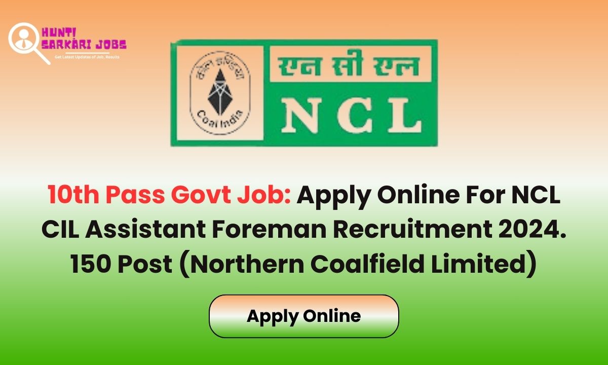 NCL CIL Assistant Foreman Online Form 2024 - Apply Now! 2